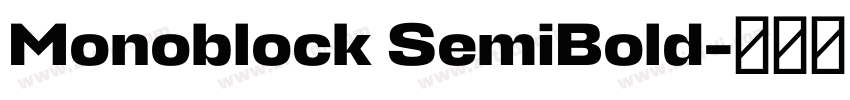 Monoblock SemiBold字体转换 Monoblock SemiBold字体转换